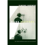 Dark Matters 9780822359388