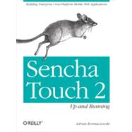 Sencha Touch 2 Up and Running 9781449339388