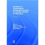 Handbook of Technological Pedagogical Content Knowledge (TPACK) For Educators 9781138779389