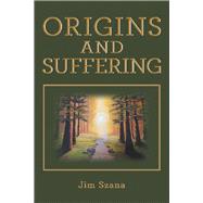 Origins and Suffering 9781973659389