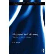 Educational Binds of Poverty: The lives of school children 9780415719391