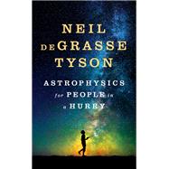 Astrophysics for People in a Hurry 9780393609394