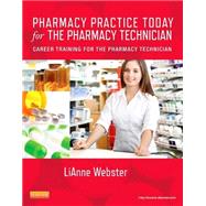 Pharmacy Practice Today for the Pharmacy Technician Access Code 9780323089395