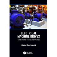 Electrical Machine Drives: Fundamental Basics and Practice 9781138099395