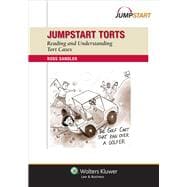 Jumpstart Torts Reading and Understanding Torts Cases 9781454809395