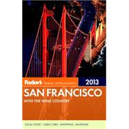 Fodor's San Francisco 2013 : With the Wine Country 9780307929396