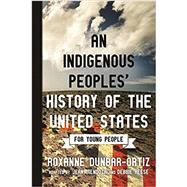 An Indigenous Peoples' History of the United States for Young People 9780807049396