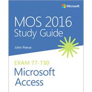 MOS 2016 Study Guide for Microsoft Access 9780735699397