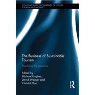 The Practice of Sustainable Tourism: Resolving the Paradox 9780415749398