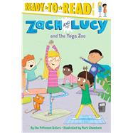 Zach and Lucy and the Yoga Zoo 9781481439398