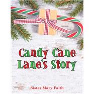 Candy Cane Lane’s Story 9781532089398