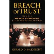 Breach of Trust: How the Warren Commission Failed the Nation and Why 9780700619399