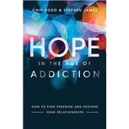Hope in the Age of Addiction 9780800729400