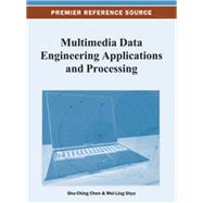 Multimedia Data Engineering Applications and Processing 9781466629400