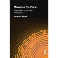 Managing the Planet: The politics of the new millennium 9780415849401