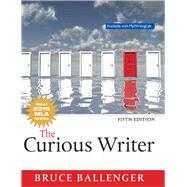The Curious Writer, MLA Update, 5/e 9780134679402