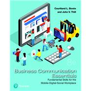Business Communication Essentials Fundamental Skills for the Mobile-Digital-Social Workplace 9780134729404
