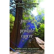 Our Journey With Prostate Cancer: Empowering Strategies for Patients and Families 9780990499404