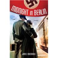 Midnight in Berlin A Novel 9781250079404