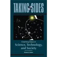 Taking Sides: Clashing Views in Science, Technology, and Society 9780078139406