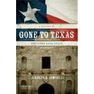 Gone to Texas A History of the Lone Star State 9780199779406