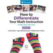 How to Differentiate Your Math Instruction, Grades K-5 Multimedia Resource Lessons, Ideas, and Videos with Common Core Support, Grades K?5 9781935099406