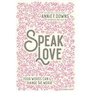 Speak Love 9780310769408