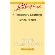 A Temporary Courtship 9780373819409