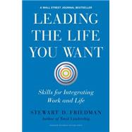 Leading the Life You Want 9781422189412