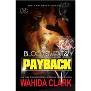Blood, Sweat & Payback 9781936399413