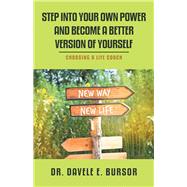 Step into Your Own Power and Become a Better Version of Yourself 9781982219413