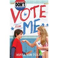 Don't Vote for Me 9781492609414
