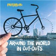 Around the World in Cut-Outs 9781452169415