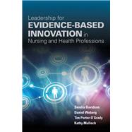 Leadership for Evidence-Based Innovation in Nursing and Health Professions 9781284099416