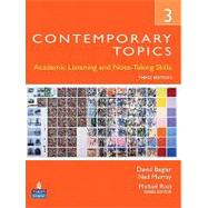 Contemporary Topics 3 Academic Listening and Note-Taking Skills (Student Book and Classroom Audio CD) 9780132469418