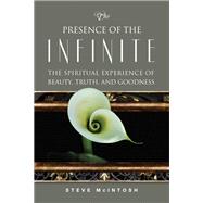 The Presence of the Infinite 9780835609418