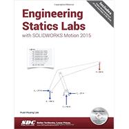 Engineering Statics Labs With Solidworks Motion 2015 9781585039418