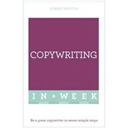 Successful Copywriting in a Week: Teach Yourself 9781473609419