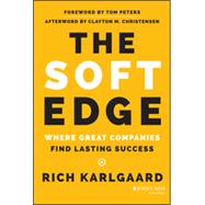 The Soft Edge Where Great Companies Find Lasting Success 9781118829424