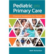 Pediatric Primary Care Practice Guidelines for Nurses 9781284149425