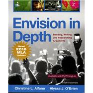 Envision in Depth Reading, Writing, and Researching Arguments, MLA Update 9780134679426