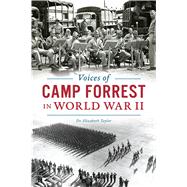 Voices of Camp Forrest in World War II 9781625859426