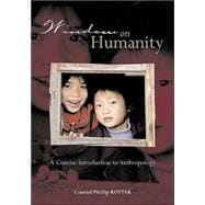 Window on Humanity : A Concise Introduction to General Anthropology with PowerWeb 9780072989427