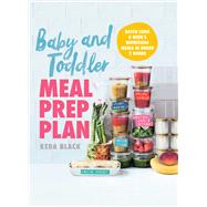 Baby and Toddler Meal Prep Plan 9781510759428