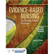 Evidence-based Nursing (w/ Navigate 2 Advantage Access Code) 9781284099430