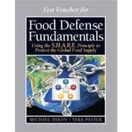 Food Defense Trainer's Certification Test Voucher for Food Defense Fundamentals: Using the S.h.a.r.e. Principle to Protect the Global Food Supply 9780132099431