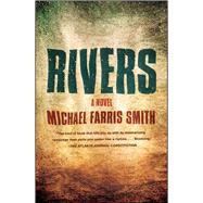 Rivers A Novel 9781451699432