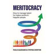 MERITOCRACY - Paolo Gaudiano, Cynthia Annette Overton