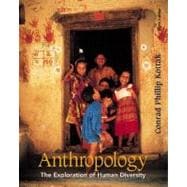 Anthropology: The Exploration of Human Diversity, with Free Interactive Student CD-ROM and Free PowerWeb 9780072829433