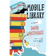Mobile Library A Novel 9781476749433